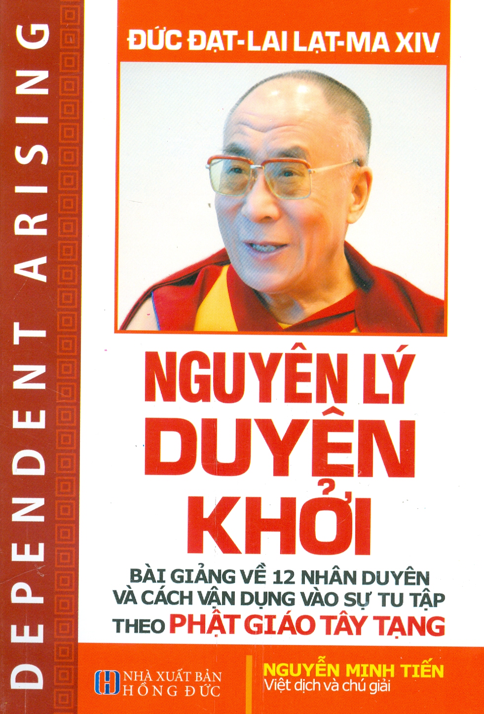 Nguyên lý duyên khởi - bài giảng về 12 nhân duyên và cách vận dụng vào sự tu tập theo phật giáo tây tạng