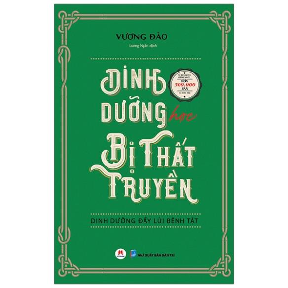 Sách dinh dưỡng học bị thất truyền - dinh dưỡng đẩy lùi bệnh tật - huy hoàng