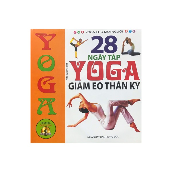 28 ngày tập Yoga giảm eo thần kỳ , kèm đĩa CD ( Minh Lâm )