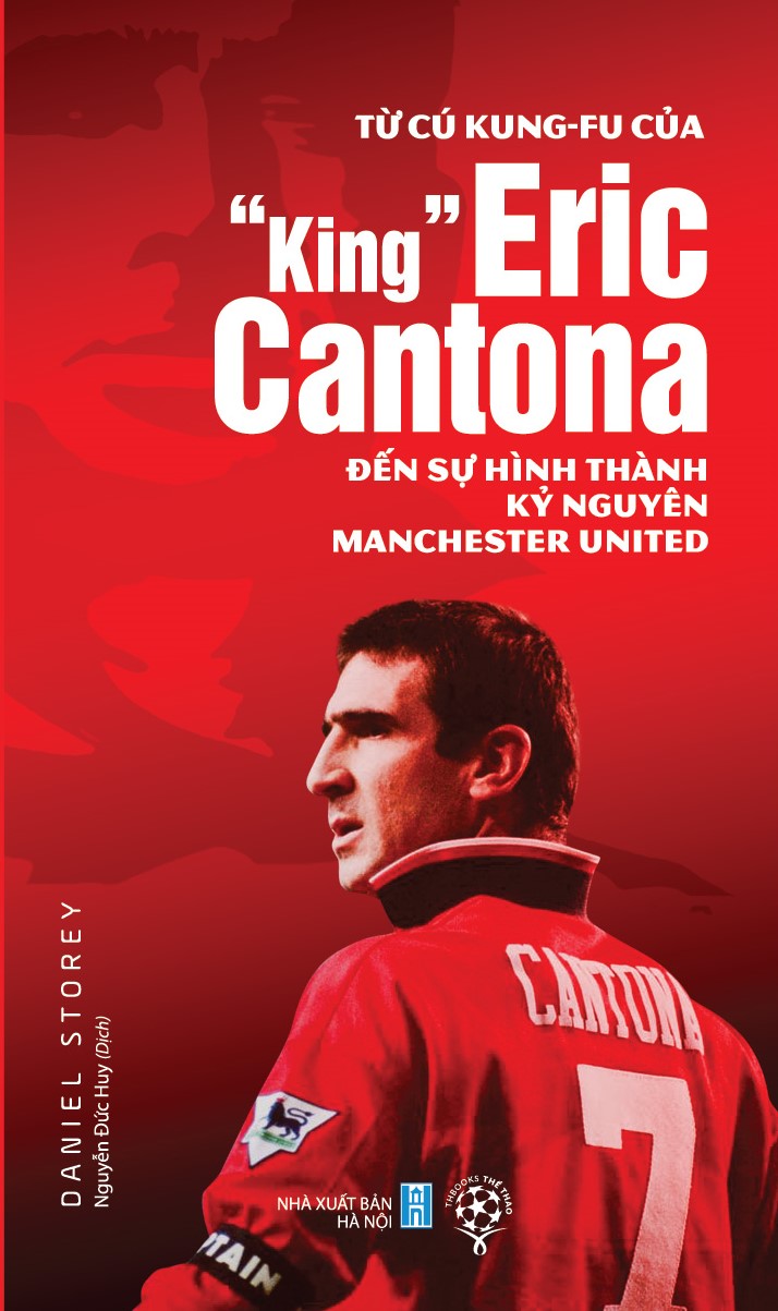 Từ Cú Kung-fu Của “King” Eric Cantona Đến Sự Hình Thành Kỷ Nguyên Manchester United