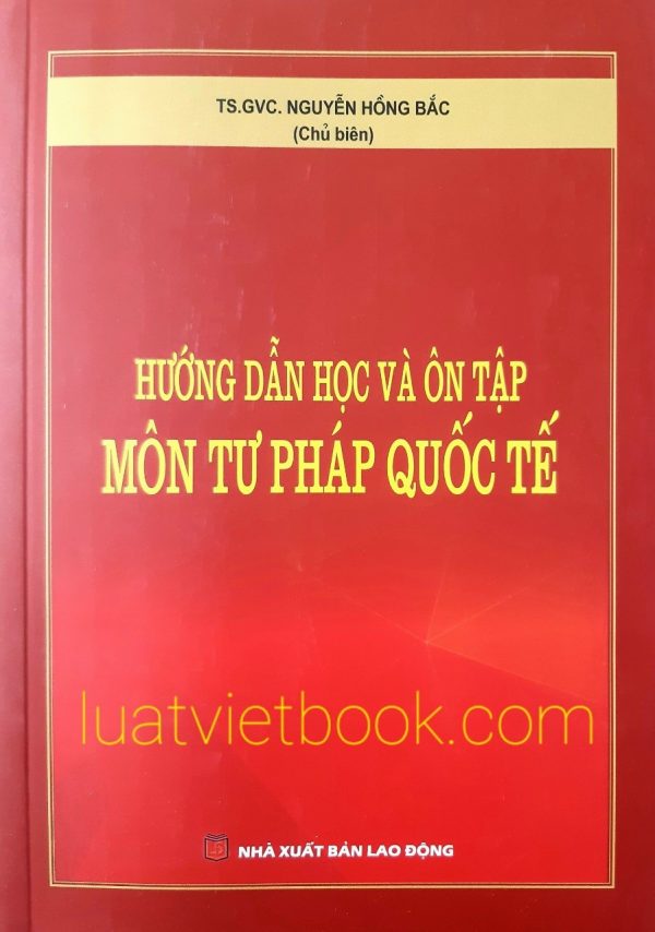 Hướng dẫn học và ôn tập môn tư pháp quốc tế