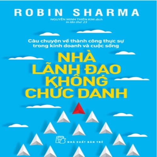Sách nxb trẻ - nhà lãnh đạo không chức danh