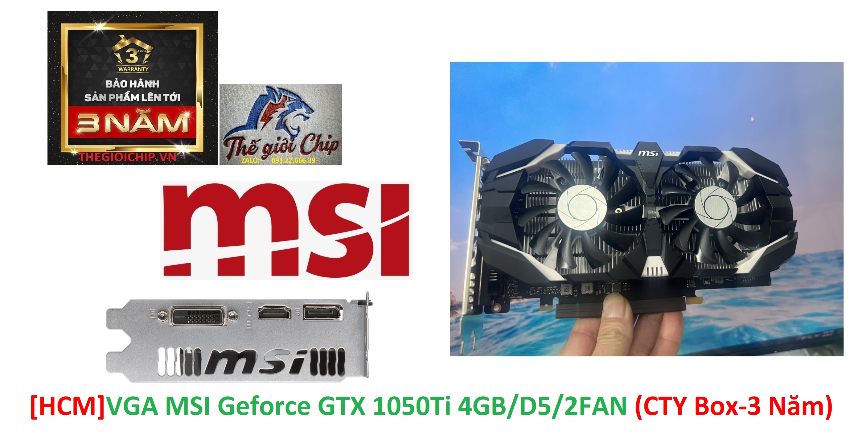 [HCM]VGA (Cạc màn hình) MSI Geforce GTX 1050Ti 4GB/D5/2FAN (CTY Box-3 Năm)