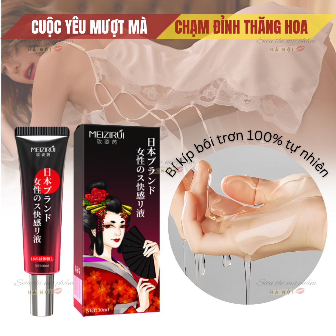 Gel bôi trơn quan hệ tăng khoái cảm Meizirui gấp đôi độ trơn tăng hưng phấn và khoái cảm tạo cảm giác mịn màng êm ái làm thăng hoa cuộc yêu phê chữ Ê kéo dài