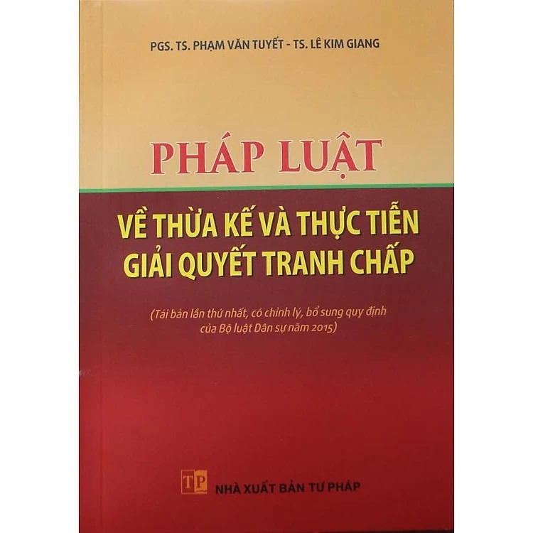 Pháp luật về thừa kế và thực tiễn giải quyết tranh chấp - pgs. ts. phạm văn tuyết