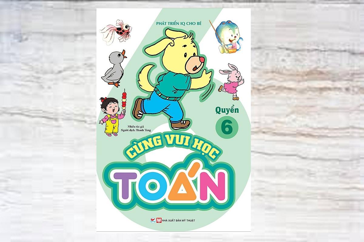 [ Sách ] Cùng Vui Học Toán 6 - Phát Triển IQ Cho Bé