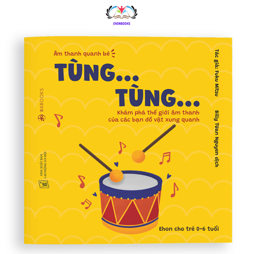 Sách ehon cho bé 0 3 tuổi – Ehon Âm thanh quanh bé “Tùng Tùng”