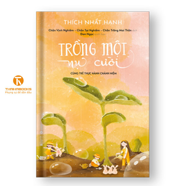 Trồng một nụ cười – cùng trẻ thực hành chánh niệm (Bìa mềm)