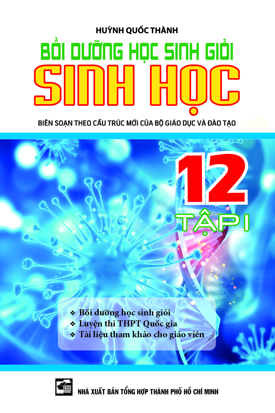 [HCM]Bồi Dưỡng Học Sinh Giỏi Sinh Học Lớp 12 (Tập 1 + Tập 2)