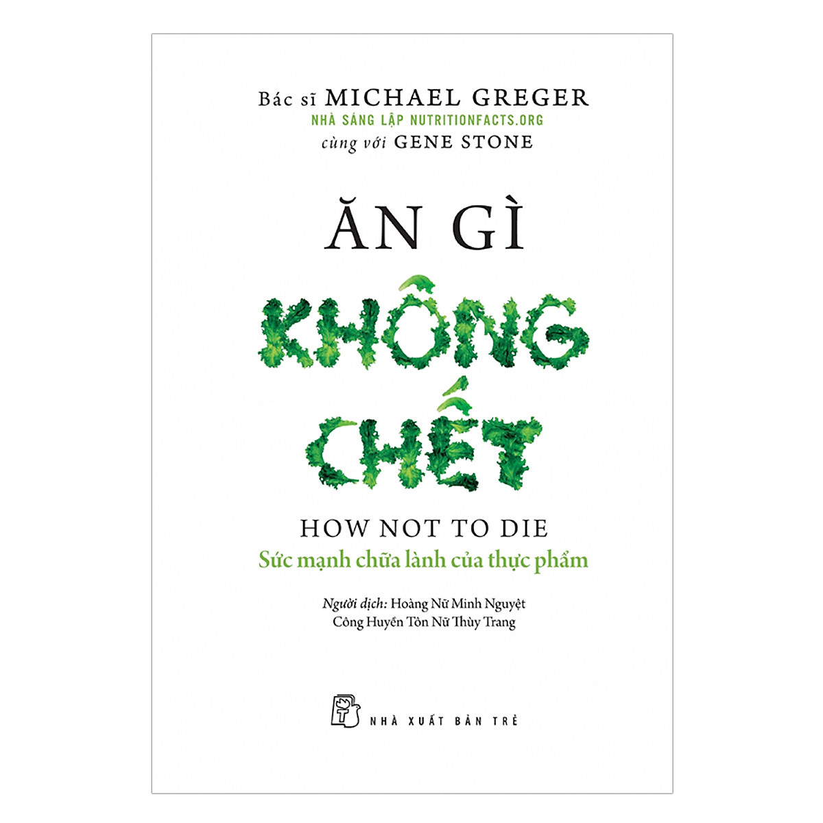 Sách - ăn gì không chết - sức mạnh chữa lành của thực phẩm
