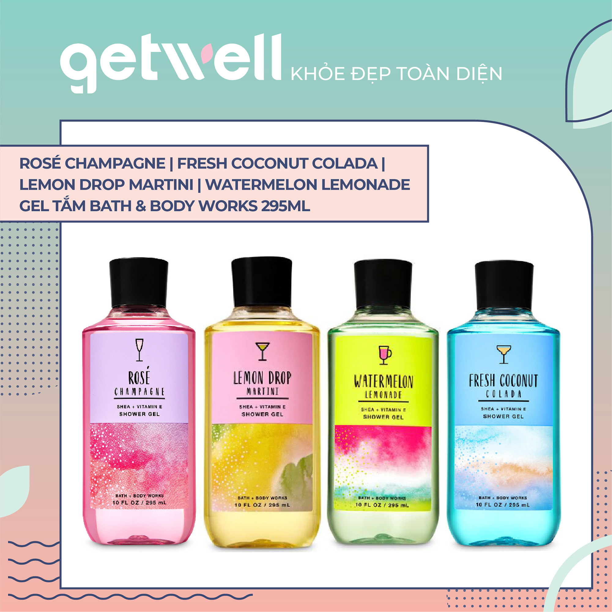 [HCM]ROSE CHAMPAGNE | FRESH COCONUT COLADA | LEMON DROP MARTINI | WATERMELON LEMONADE GEL TẮM BATH & BODY WORKS 295ML