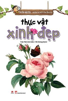 Fahasa - thiên nhiên - những bí mật còn ẩn giấu - thực vật xinh đẹp