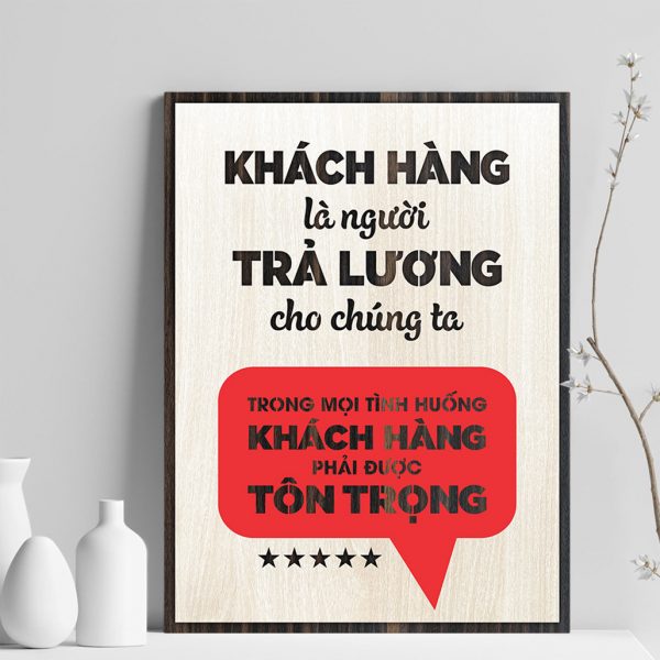 Tranh gỗ decor truyền cảm hứng Khách hàng là người trả lương cho chúng ta