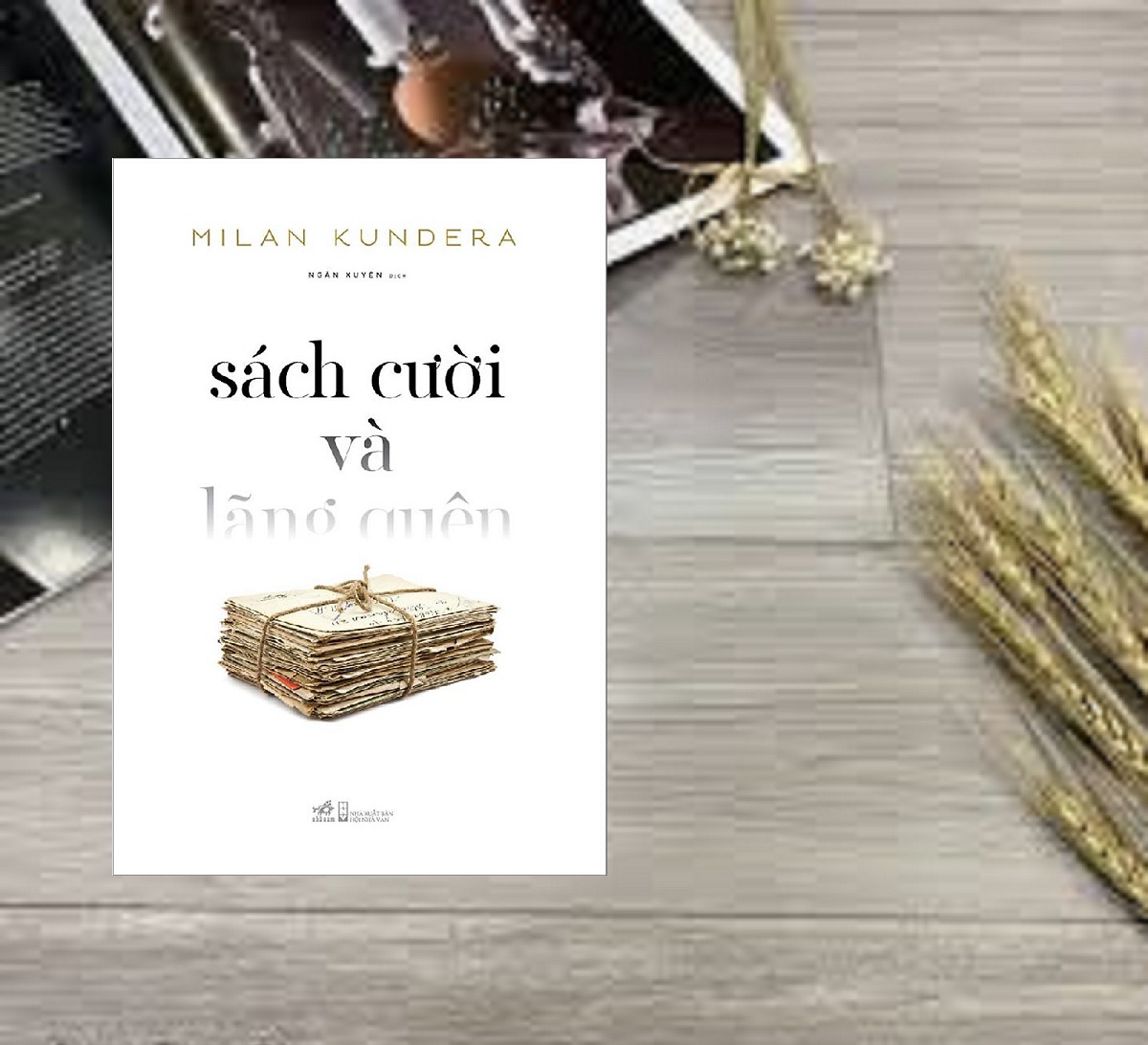 Milan Kundera - Sách Cười Và Lãng Quên