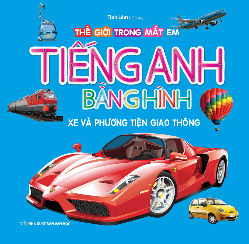 Fahasa - tiếng anh bằng hình - xe và phương tiện giao thông