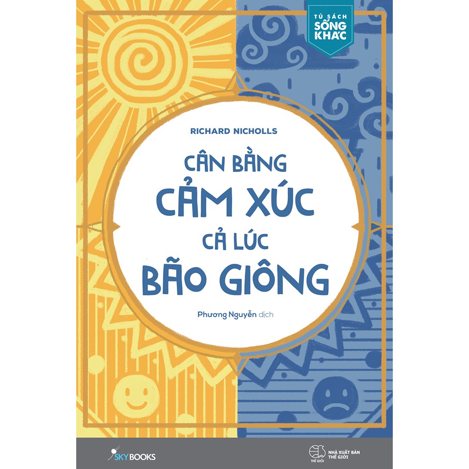 Sách - Cân Bằng Cảm Xúc, Cả Lúc Bão Giông [SKYBOOKS]