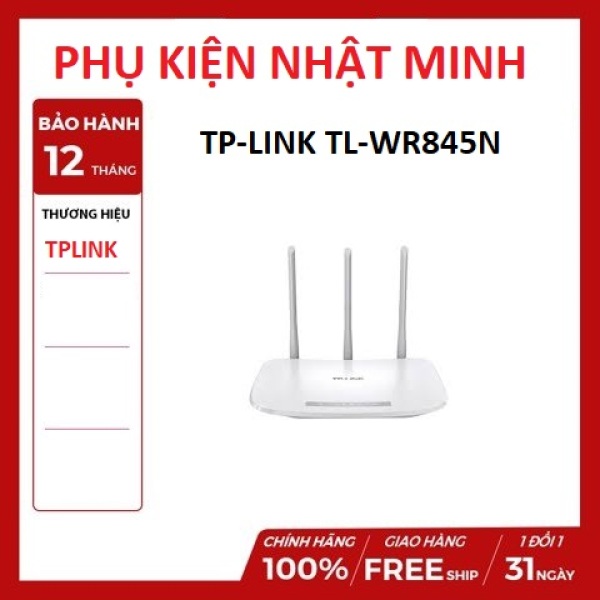 Bộ phát Wifi TP-LINK TL-WR845N 300 Mbps, 3 ăng ten rời