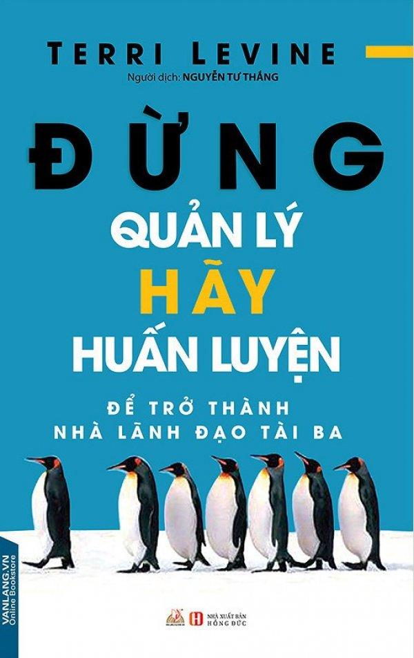 Đừng quản lý, hãy huấn luyện