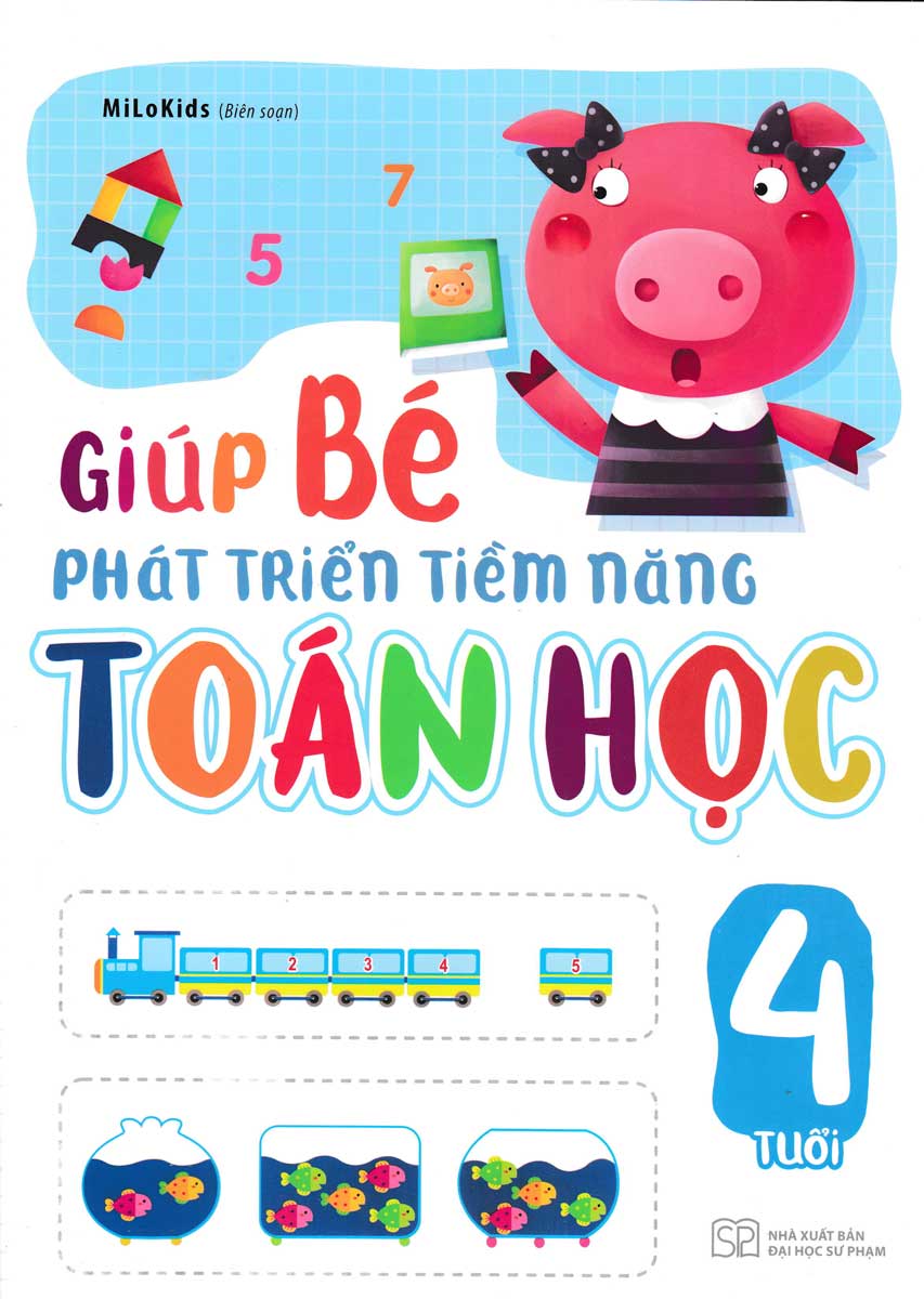 Sách Giúp Bé Phát Triển Tiềm Năng Toán Học 4 Tuổi - Newshop