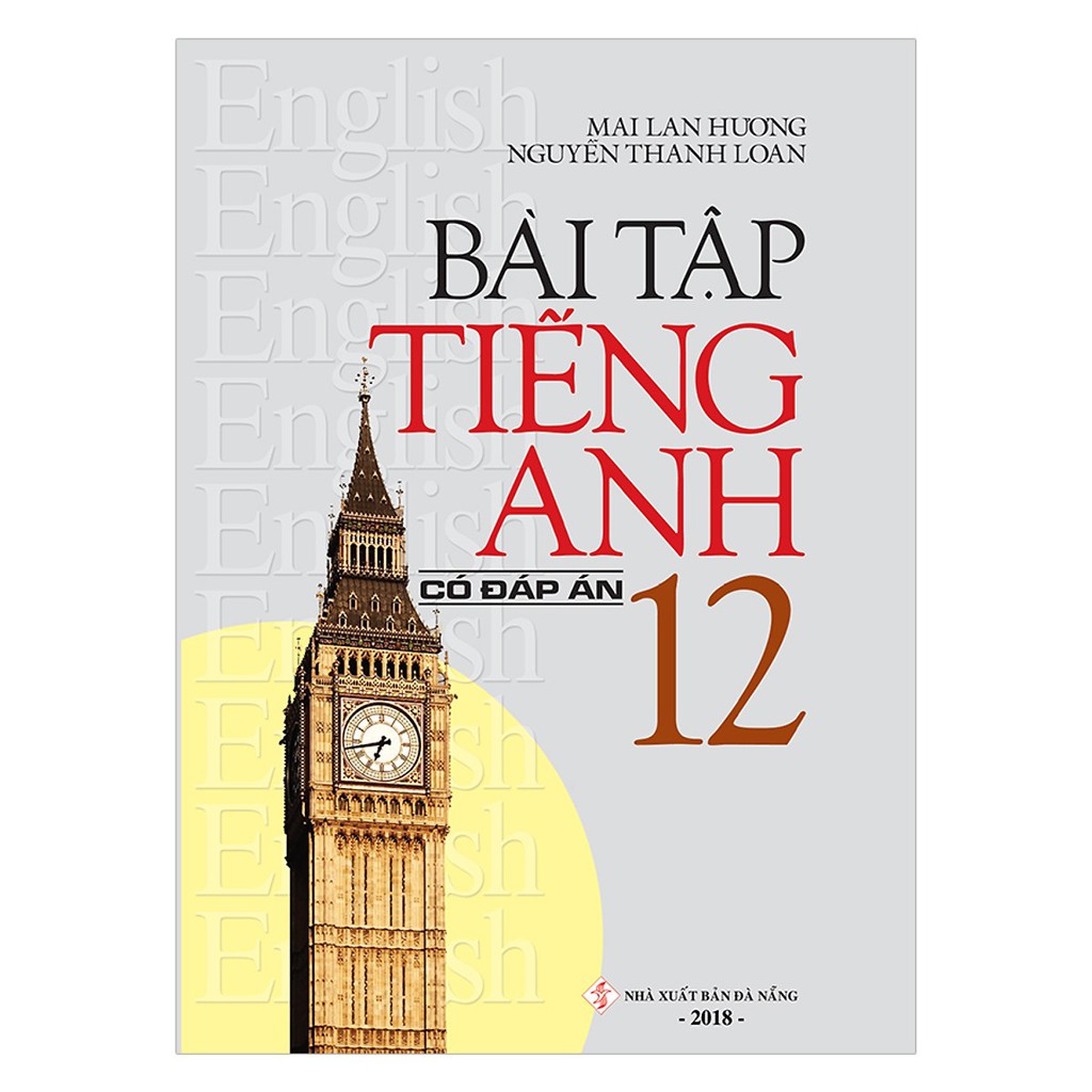 Sách - Bài Tập Tiếng Anh 12 - Mai Lan Hương - Có đáp án