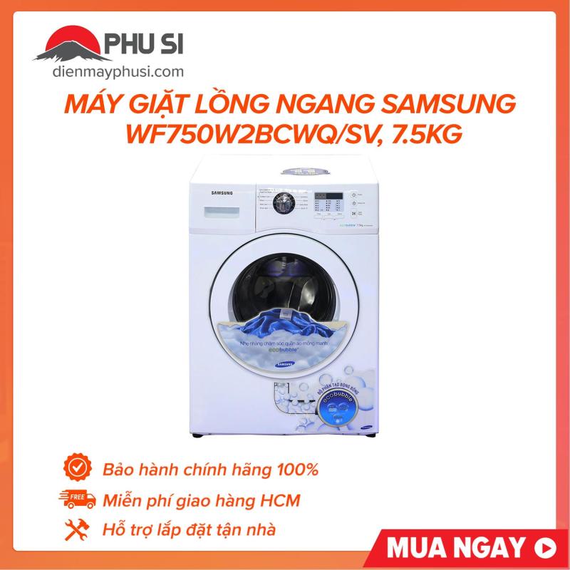 Máy giặt lồng ngang Samsung WF750W2BCWQ/SV, 7.5kg chính hãng