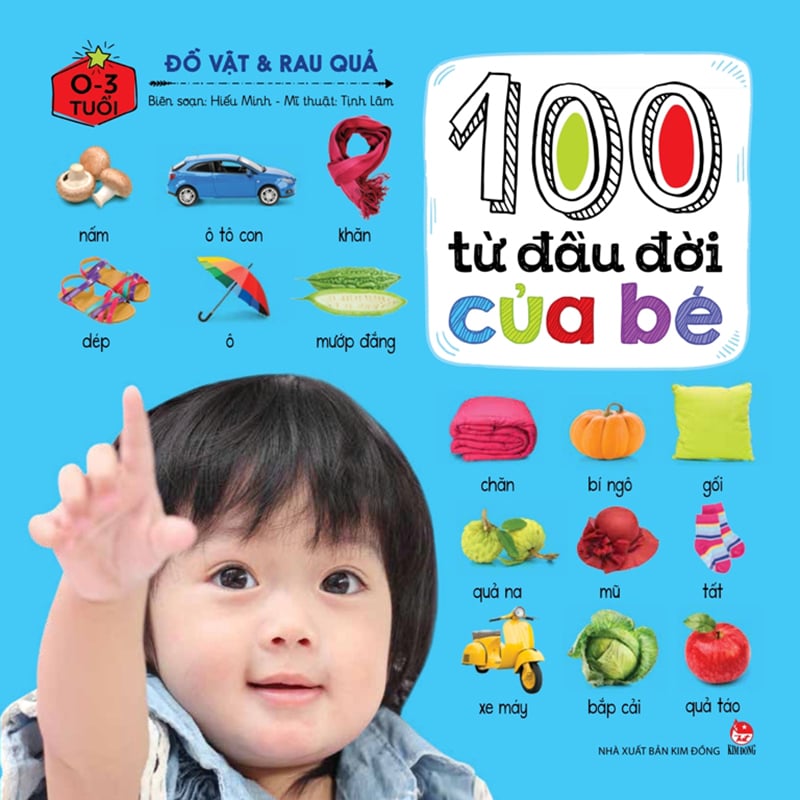 Kim đồng - 100 từ đầu đời của bé - đồ vật & rau quả