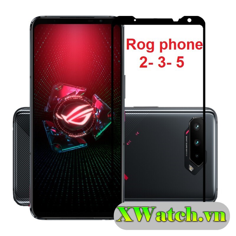 Cường lực full màn asus rog phone 2 / rog phone 3 / rog phone 5 / rog phone 5 pro