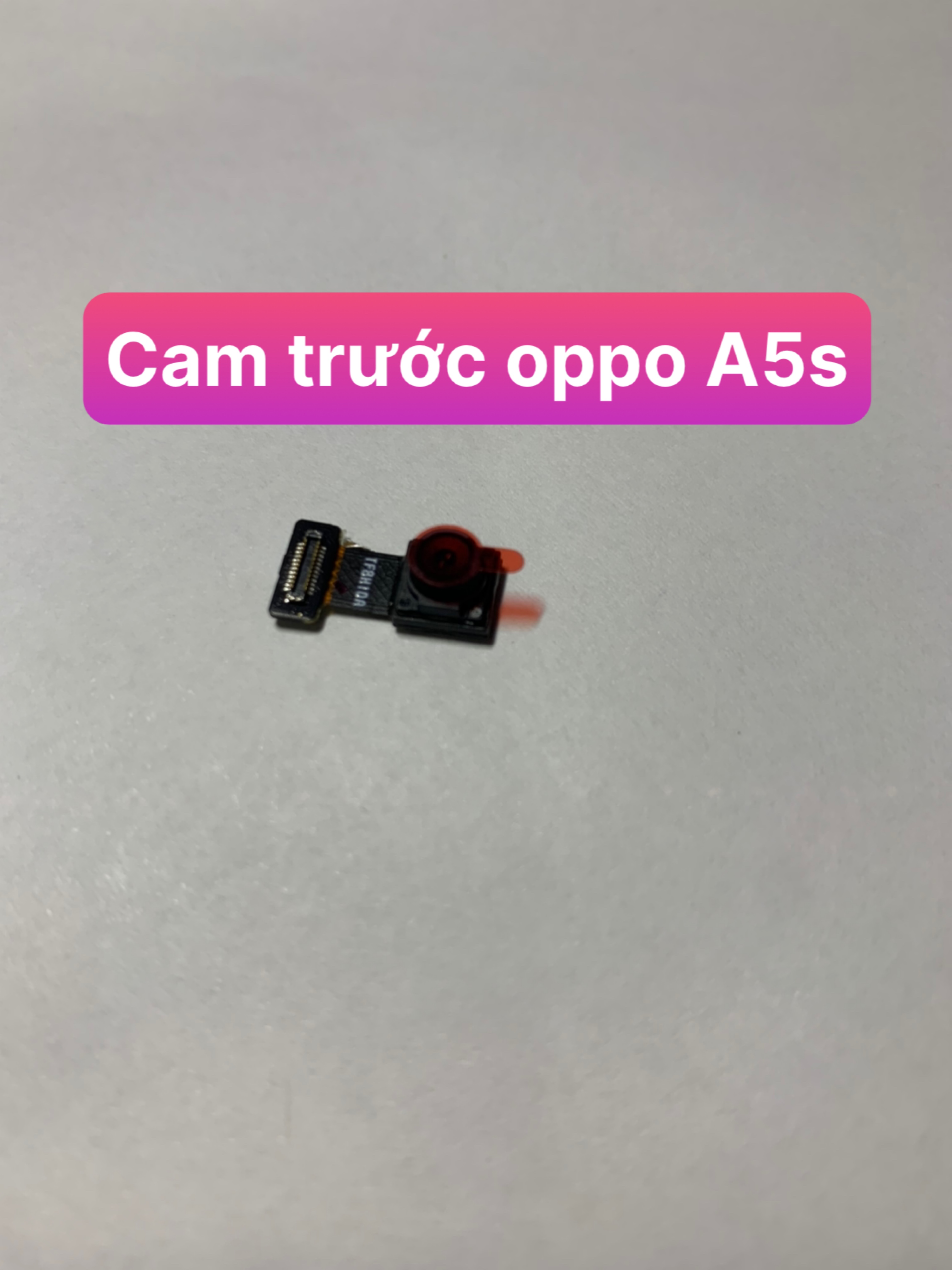 CAMERA TRƯỚC ZIN MỚI ĐIỆN THOIAJ OPPO A5S
