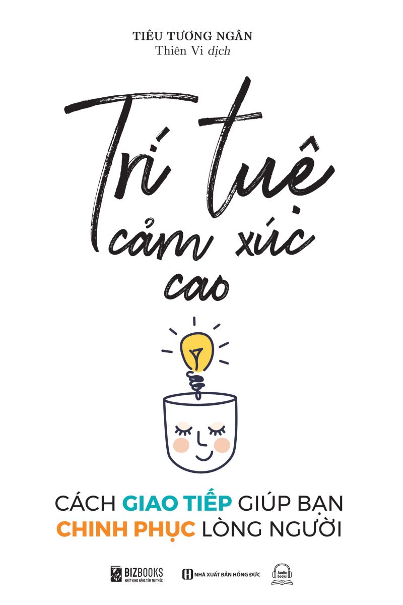 Sách - trí tuệ cảm xúc cao: cách giao tiếp giúp bạn chinh phục lòng người