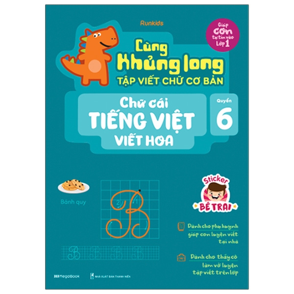 Fahasa - Cùng Khủng Long Tập Viết Chữ Cơ Bản - Chữ Cái Tiếng Việt Viết Hoa - Quyển 6 (Sticker Bé Trai)