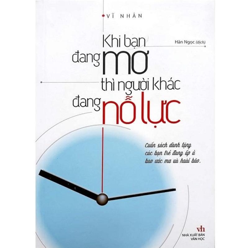 Mua Khi bạn đang mơ thì người khác đang nỗ lực