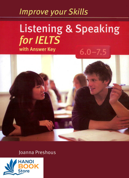 Improve Your Skill Listening Speaking for IELTS 6.0-7.5