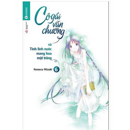 Sách - Cô Gái Văn Chương Và Tinh Linh Nước Mang Hoa Mặt Trăng (Tập 6 )