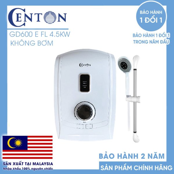 Bảng giá Máy nước nóng trực tiếp CENTON GD600 E FL 4.5KW - Không bơm, được nhập khẩu nguyên chiếc từ Malaysia
