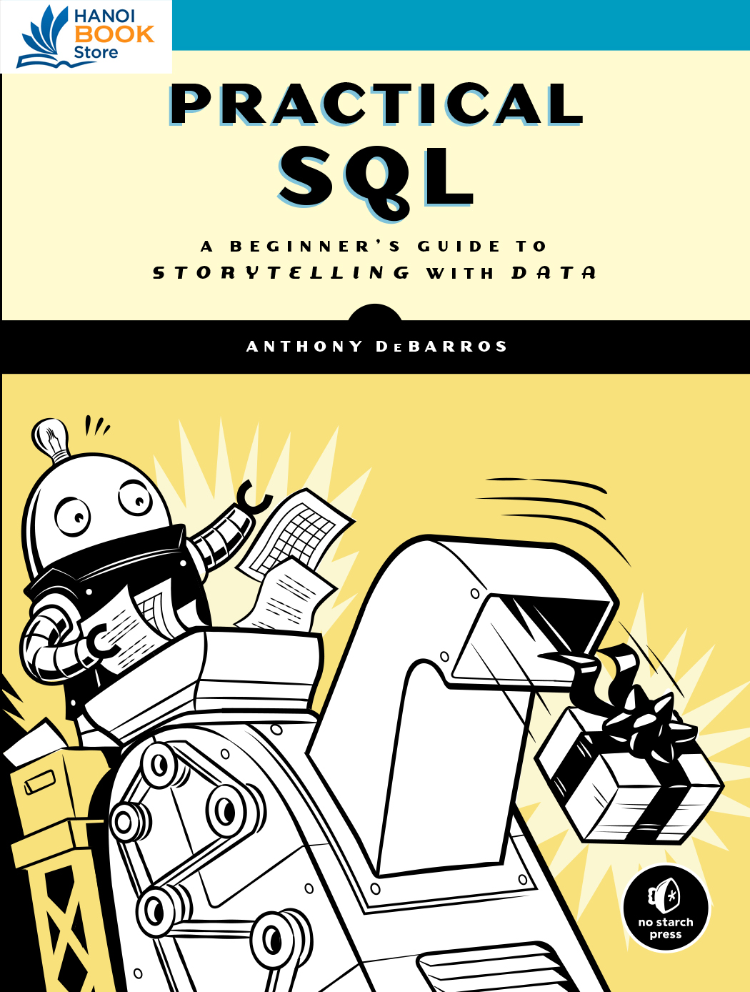 Practical SQL A Beginners Guide to Storytelling with Data