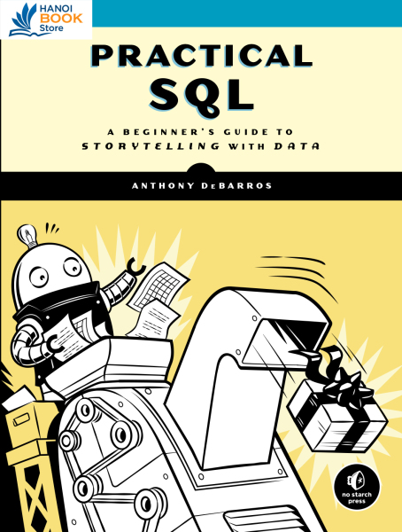 Practical SQL: A Beginners Guide to Storytelling with Data - Hanoi bookstore