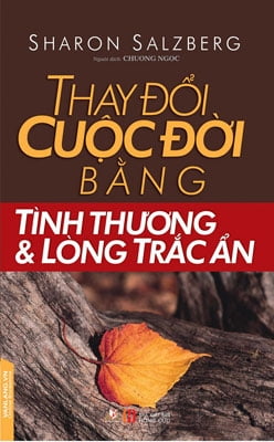 Fahasa - Thay Đổi Cuộc Đời Bằng Tình Thương Và Lòng Trắc Ẩn