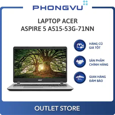 Laptop Acer Aspire A515-53G-71NN (NX.H84SV.005) (i7-8565U) (Bạc) - Laptop cũ