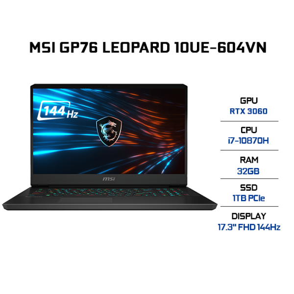 Bảng giá Laptop MSI GP76 Leopard 10UE-604VN i7-10870H | 32GB | 1TB | VGA RTX 3060 6GB | 17.3 FHD 144Hz | Win 10 Phong Vũ