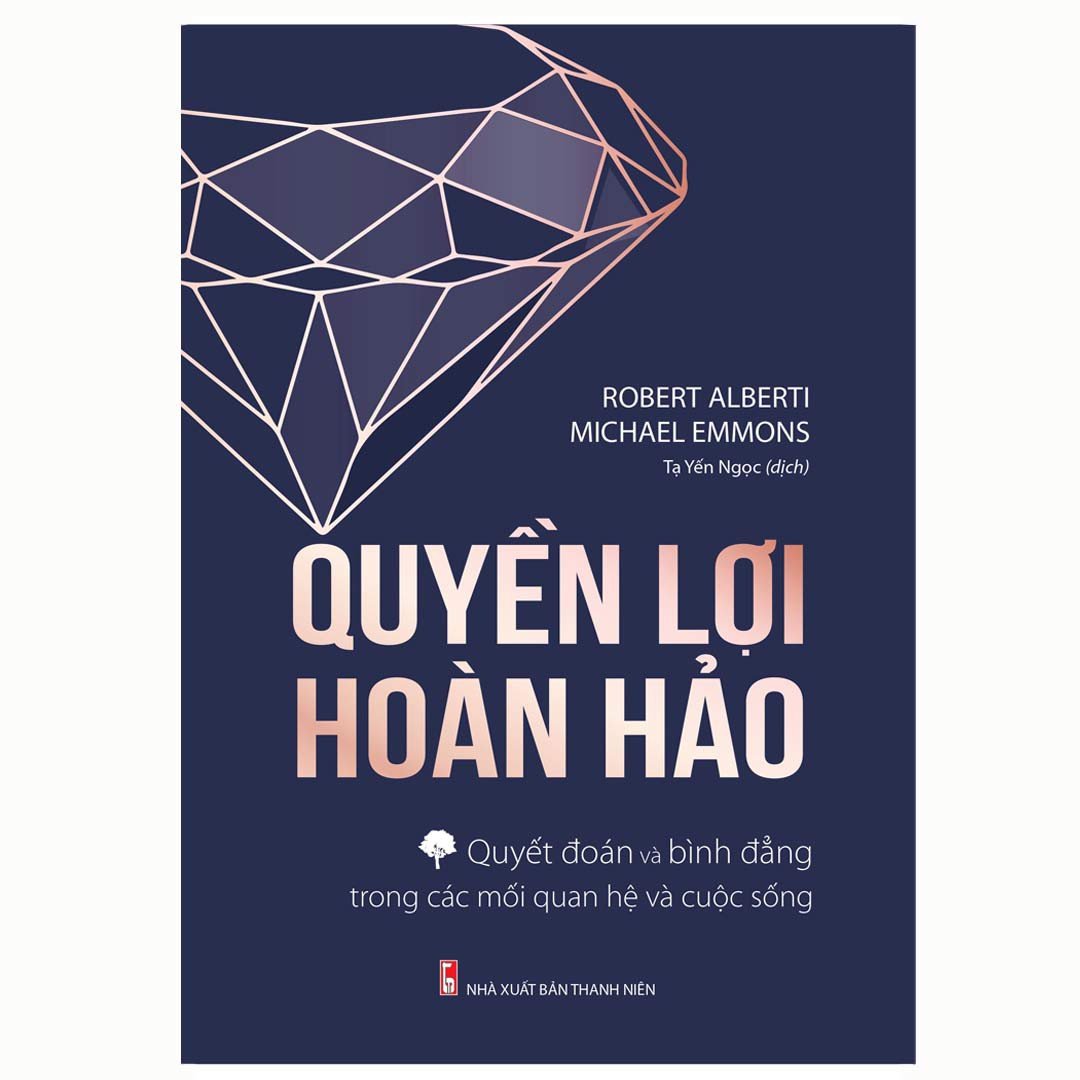 Sách: Quyền Lợi Hoàn Hảo- Quyết Đoán, Bình Đẳng Trong Các Mối Quan Hệ và Cuộc Sống