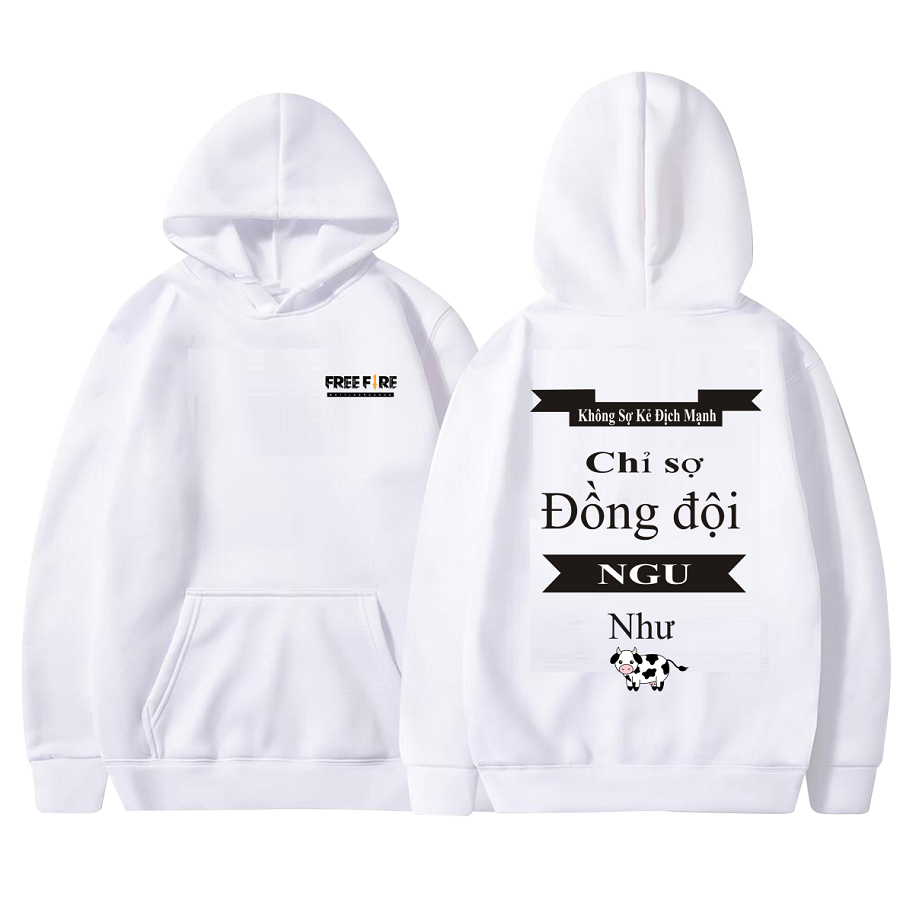 Áo Hoodie Free Fire Nỉ Màu Trắng In Khẩu Hiệu Không Sợ Kẻ Địch Mạnh