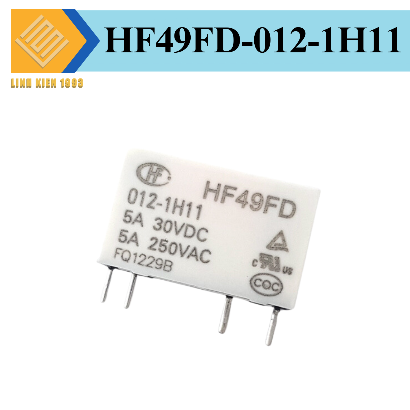 HF49FD-012-1H11 Relay 12VDC 5A SPST-NO 4 Chân
