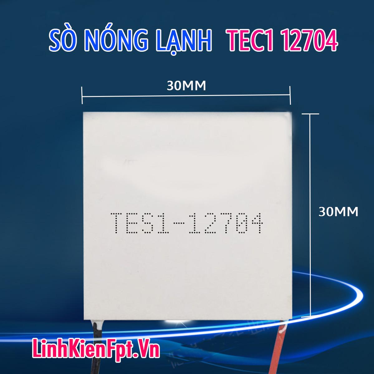Sò nóng lạnh TEC1-12704  30x30mm
