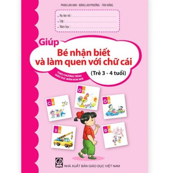 Sách - Giúp bé nhận biết và làm quen với chữ cái (trẻ 3 - 4 tuổi)