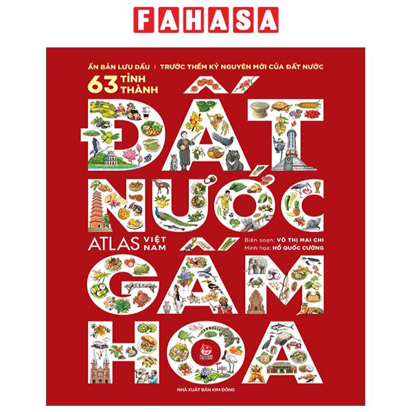 Sách Fahasa - Đất Nước Gấm Hoa - Atlas Việt Nam - Ấn Bản Lưu Dấu 63 Tỉnh Thành