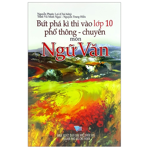 Fahasa - bứt phá kì thi vào lớp 10 phổ thông - chuyên môn ngữ văn