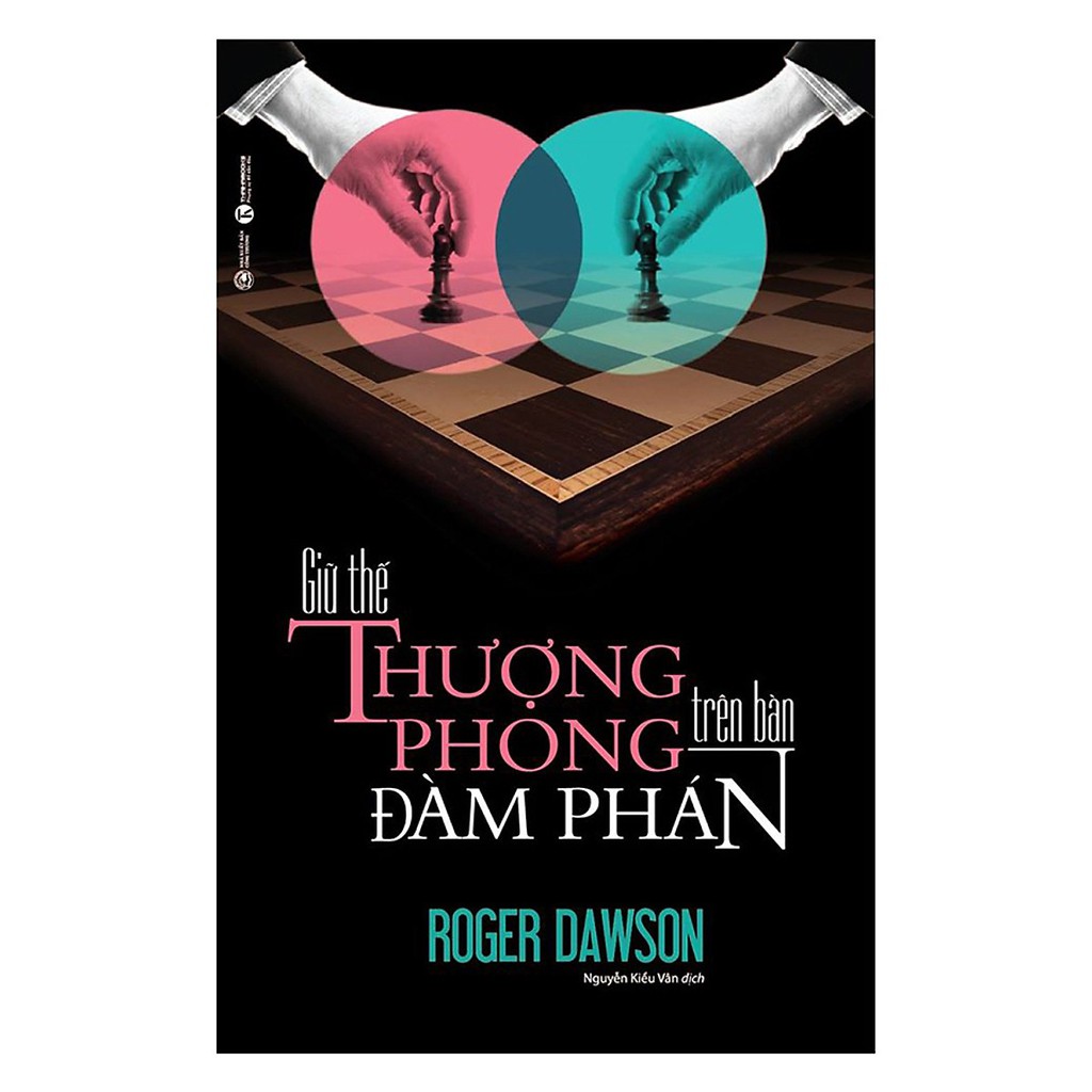Giữ Thế Thượng Phong Trên Bàn Đàm Phán