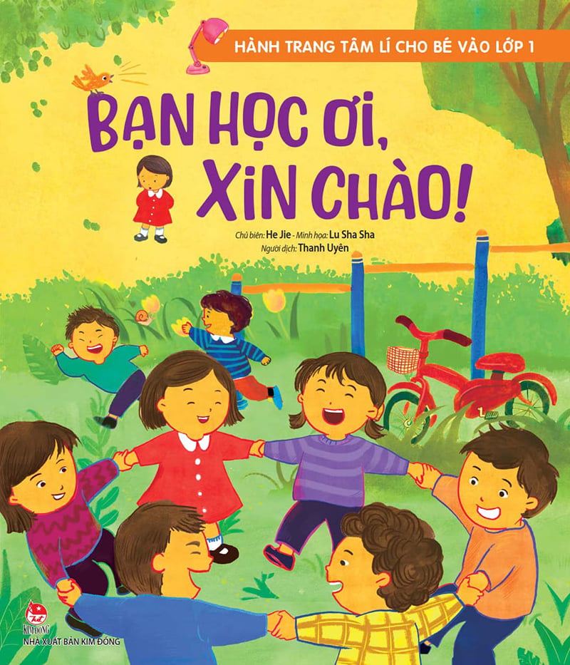 Kim Đồng - Hành trang tâm lí cho bé vào lớp 1 - Bạn học ơi , xin chào !