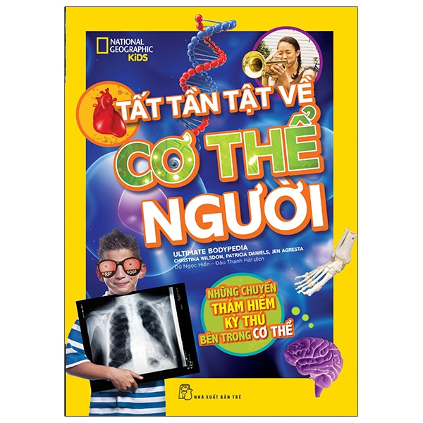 Fahasa - National Geographic Kids - Tất Tần Tật Về Cơ Thể Người