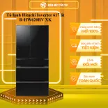Tủ lạnh Hitachi Inverter 617 lít R-HW620RV XK - GIAO TOÀN QUỐC - CHỈ MIỄN PHÍ HCM GIAO TOÀN QUỐC